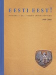 Eesti eest!. Pilguheit Kaitseliidu lähiminevikku 1988-2008