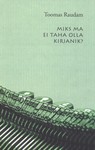 Miks ma ei taha olla kirjanik?