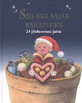 Siis kui sajab päkapikke