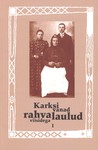 Karksi vanad rahvalaulud viisidega
