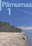 Pärnumaa. Loodus. Aeg. Inimene