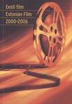 Eesti film. Estonian Film. 2000-2006