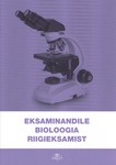 Eksaminandile bioloogia riigieksamist
