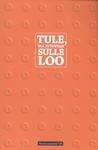 Tule, ma jutustan sulle loo