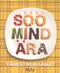 Söö mind ära. Tähestikuraamat