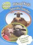 Pitsad Koju ja Taluniku õetütar. Shaun the Sheep