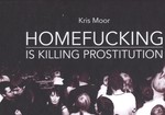 Homefucking is killing prostitution