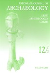 Eesti Arheoloogiaajakiri 12/2. Estonian Journal of Archaeology