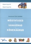 Mõistatused. Vanasõnad. Kõnekäänud