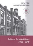 Adraseadmise aeg. Tallinna Tehnikaülikool 1918-1940