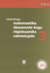 Vastustega matemaatika ülesannete kogu riigieksamiks valmistujale