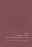 Eesti arheoloogia bibliograafia 1997-2004