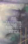 Jah, armastan, kuid mitte inimesi