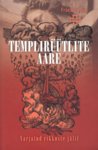 Templirüütlite aare. Varjatud rikkuste jälil