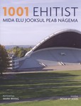 1001 ehitist, mida elu jooksul peab nägema
