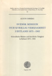 Svensk mission och kyrklig verksamhet i Estland 1873-1943