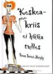 Keskeakriis ei hüüa tulles