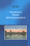 Meenutusi Pärnu elektrijaamadest
