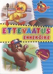 Ettevaatus ennekõike