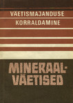 Väetismajanduse korraldamine. Mineraalväetised. Juhendmaterjalid