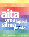 Aita oma lapsel silma paista