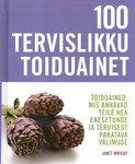100 tervislikku toiduainet