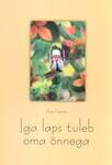 Iga laps tuleb oma õnnega