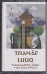 Tsiamäe luuq. Egäpääväjuttõ latsilõ võro keele opmises