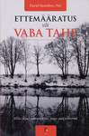 Ettemääratus või vaba tahe