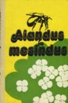 Aiandus ja mesindus. Eesti Aianduse ja Mesinduse Seltsi Tartu osakonna XVIII teadusliku sessiooni materjalid