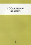 Töölepingu seadus. Tekst toodud muudatuste ja täiendustega seisuga 20. märts 2009
