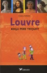 Louvre. Muuseumi teejuht kogu perele