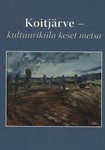 Koitjärve - kultuuriküla keset metsi