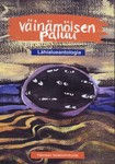 Väinämöisen paluu. Lähialueantologia
