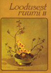 Loodusest ruumi. Kevadisi kompositsioone jaapani lilleseadmiskunsti - ikebana eeskujul. 14 postkaarti