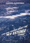 Lies and truths about the M/V Estonia accident