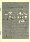 Eesti talve erutavaim värv
