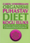 Carol Vordermani organismi puhastav dieet kogu eluks