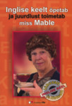 Inglise keelt õpetab ja juurdlust toimetab miss Mable