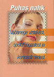 Puhas nahk. Vabanege vistrikest, soolatüügastest ja konnasilmadest