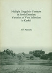 Multiple Linguistic Contacts in South Estonian: Variation of Verb Inflection in Karksi