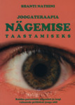 Joogateraapia nägemise taastamiseks. Kuidas parandada joogaharjutuste abil nägemist ja vabaneda prillide kandmisest