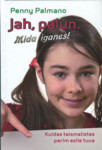 Jah, palun. Mida iganes!
