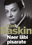 Eino Baskin. Naer läbi pisarate