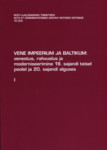 Vene impeerium ja Baltikum: venestus, rahvuslus ja moderniseerimine 19. sajandi teisel poolel ja 20. sajandi alguses