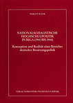 Nationalsozialistische Hochschulpolitik in Riga (1941 bis 1944)