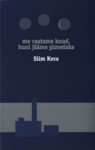 Me vaatame kuud, kuni jääme pimedaks