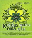 Kuidas muuta oma elu