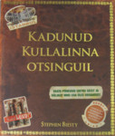 Kadunud kullalinna otsingul