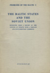 The Baltic States and the Soviet Union. Reprinted from a Report of the Council of Europe, with a Preface and Supplementary Comments
